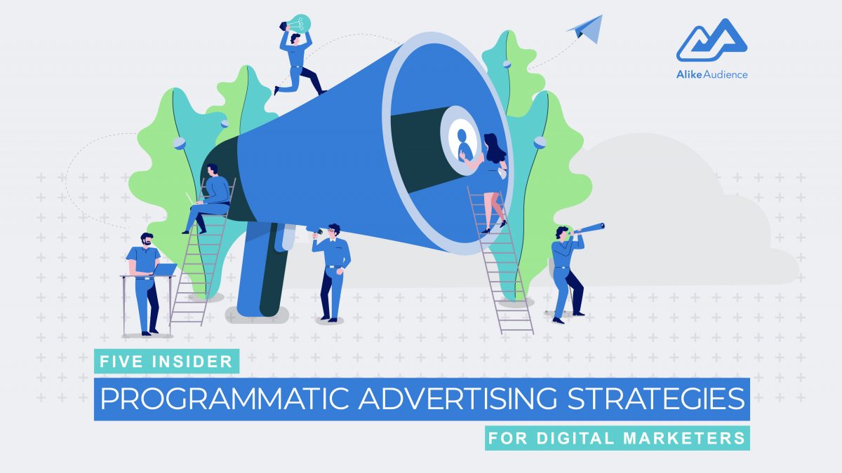 A picture of people carrying a microphone with the caption Five insider programmatic advertising strategies for digital marketers - AlikeAudience