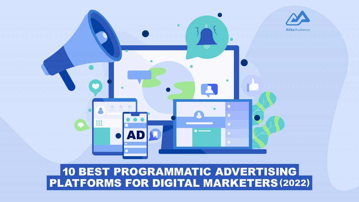 Programmatic Advertising Platforms for Digital Marketers