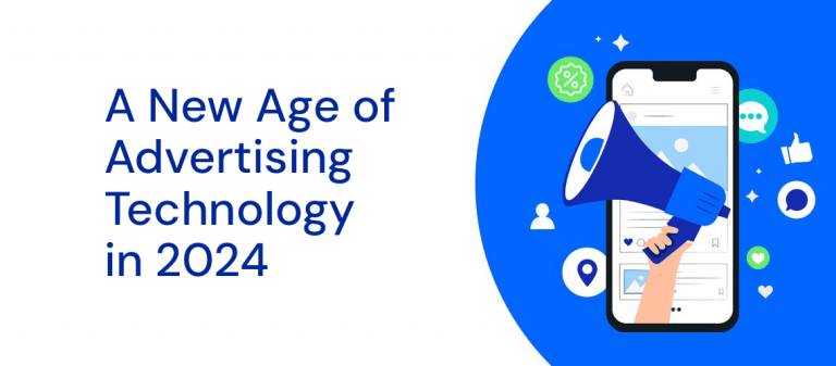 A New Age of Advertising Technology in 2024