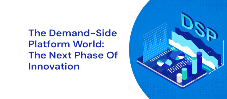 The Demand-Side Platform World: The Next Phase of Innovation