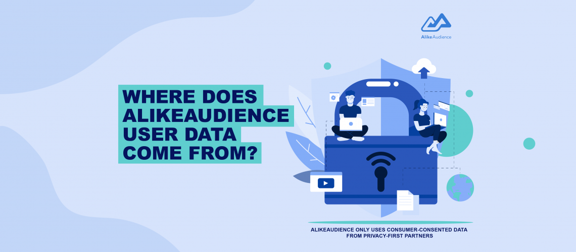 AlikeAudience only uses consumer-consented privacy-first data