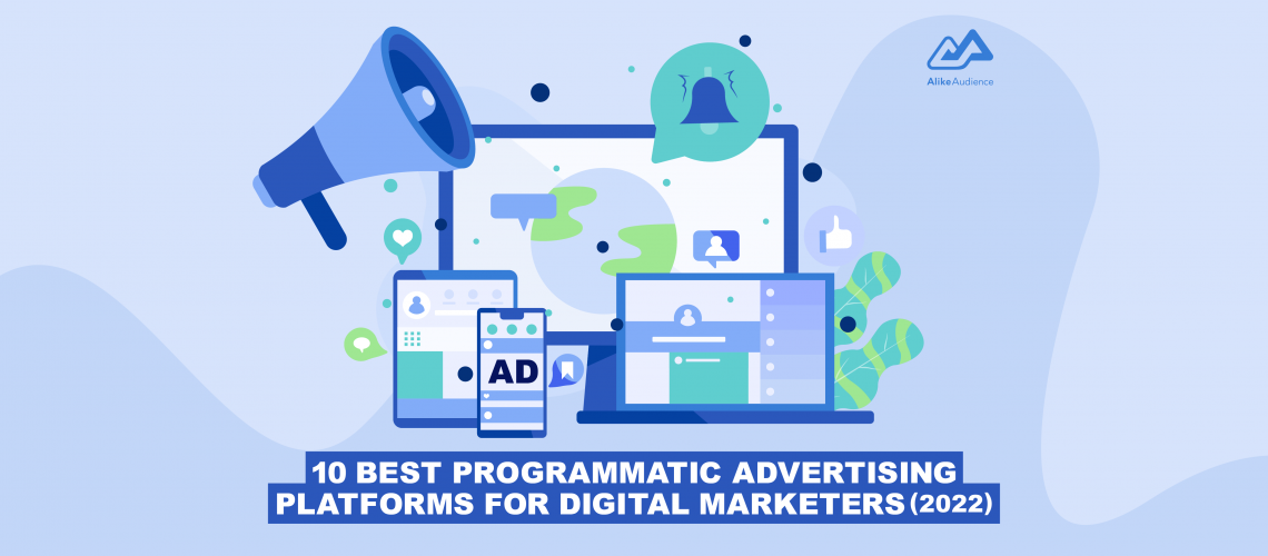 Programmatic Advertising Platforms for Digital Marketers